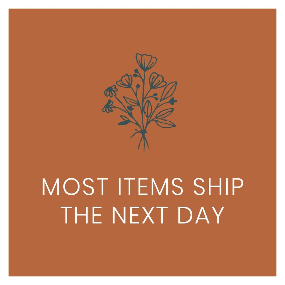 Most items ship the next day!